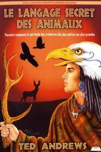 LE LANGAGE SECRET DES ANIMAUX