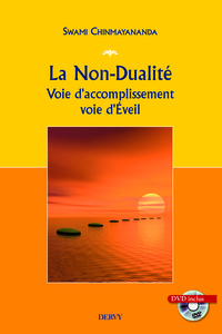 La Non-Dualité - Voie d'accomplissement voie d'Eveil