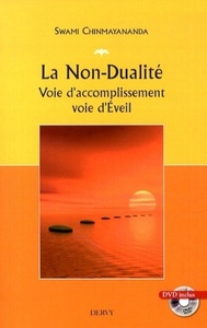 La Non-Dualité - Voie d'accomplissement voie d'Eveil