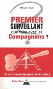 Premier surveillant que faire avec les compagnons ?