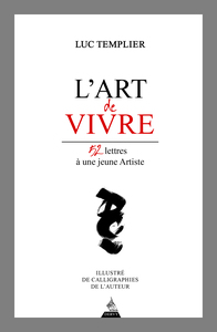 L'ART DE VIVRE - 52 LETTRES A UNE JEUNE ARTISTE