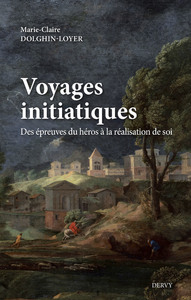 Voyages initiatiques - Des épreuves du héros à la réalisation de soi