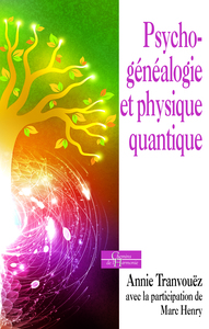 Psychogénéalogie et physique quantique