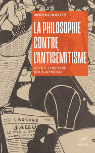 LA PHILOSOPHIE CONTRE L'ANTISEMITISME - CE QUE L'HISTOIRE NOUS APPREND