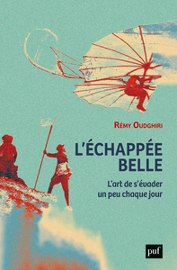 L'ECHAPPEE BELLE - L'ART DE S'EVADER UN PEU CHAQUE JOUR