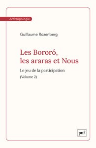 Les Bororó, les araras et Nous. Volume 2