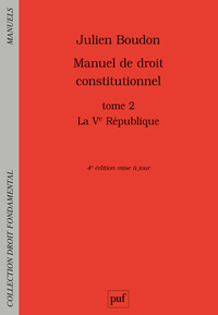 MANUEL DE DROIT CONSTITUTIONNEL. TOME II - LA VE REPUBLIQUE