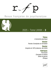 RFP 2025, T. 89, N.3 - L'ECONOMIE PSYCHIQUE