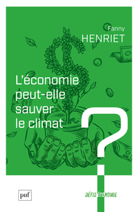 L'ECONOMIE PEUT-ELLE SAUVER LE CLIMAT ?