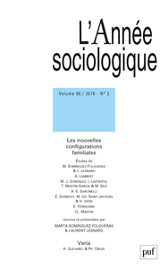 ANNEE SOCIOLOGIQUE 2018, VOL. 68 (2) - LES NOUVELLES CONFIGURATIONS FAMILIALES