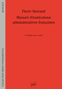 MANUEL D'INSTITUTIONS ADMINISTRATIVES FRANCAISES