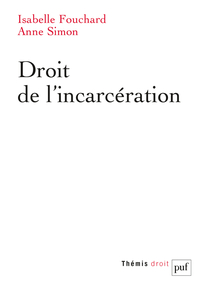 DROIT DE L'INCARCERATION