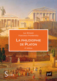 LA PHILOSOPHIE DE PLATON - 4E EDITION
