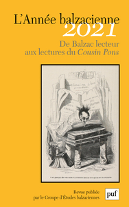 L'ANNEE BALZACIENNE, 2021 - DE BALZAC LECTEUR AUX LECTURES DU COUSIN PONS
