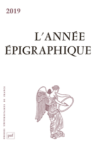 L'ANNEE EPIGRAPHIQUE, VOL. 2019