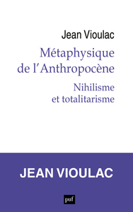 Métaphysique de l'Anthropocène, 1. Nihilisme et totalitarisme
