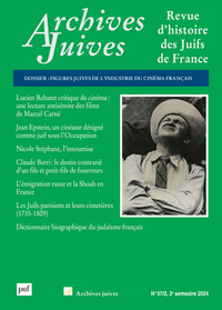 ARCHIVES JUIVES N  57-2 (2E SEMESTRE 2024) - FIGURES JUIVES DE L'INDUSTRIE DU CINEMA FRANCAIS