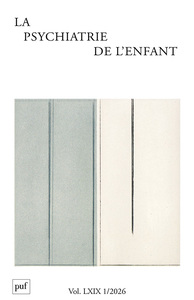 Psychiatrie de l'enfant 2026, VOL. 69, N.1