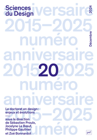 SCIENCES DU DESIGN N  20 (2-2024) - LE DOCTORAT EN DESIGN : ENJEUX ET EVOLUTIONS