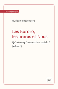 Les Bororó, les araras et Nous. Volume 1