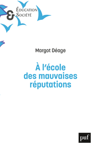 A L'ECOLE DES MAUVAISES REPUTATIONS