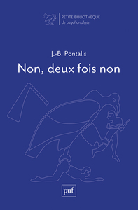 NON, DEUX FOIS NON - HOMMAGE A PONTALIS