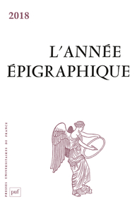 L'ANNEE EPIGRAPHIQUE, VOL. 2018