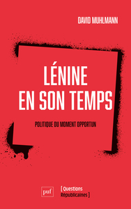 LENINE EN SON TEMPS - POLITIQUE DU MOMENT OPPORTUN