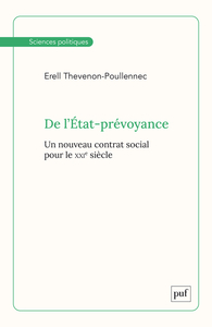 DE L'ETAT-PREVOYANCE - UN NOUVEAU CONTRAT SOCIAL POUR LE XXIE SIECLE