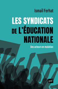 LES SYNDICATS DE L'EDUCATION NATIONALE - DES ACTEURS EN MUTATION