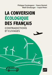 LA CONVERSION ECOLOGIQUE DES FRANCAIS - CONTRADICTIONS ET CLIVAGES