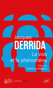 LA VOIX ET LE PHENOMENE - INTRODUCTION AU PROBLEME DU SIGNE DANS LA PHENOMENOLOGIE DE HUSSERL
