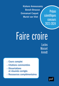 PREPAS SCIENTIFIQUES 2023-2024  - EPREUVE FRANCAIS-PHILOSOPHIE - FAIRE CROIRE. LACLOS, MUSSET, AREND