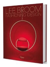 Lee Broom Fashioning Design /anglais