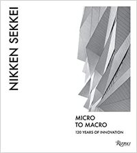 Nikken Sekkei Micro to Macro : 120 Years of Innovation /anglais
