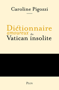 Dictionnaire amoureux du Vatican