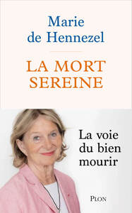 La Mort sereine - La voie du bien mourir