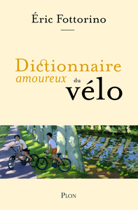 Dictionnaire amoureux du vélo