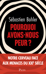 Pourquoi avons-nous peur ?