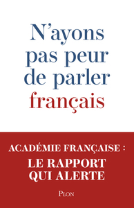 N'AYONS PAS PEUR DE PARLER FRANCAIS