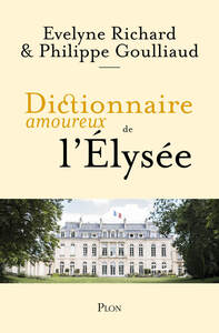 Dictionnaire amoureux de l'Élysée