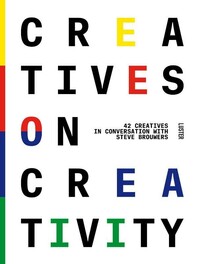 CREATIVES ON CREATIVITY