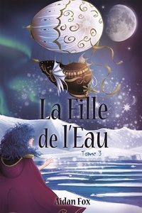 LA FILLE DE L'EAU - TOME 3