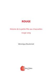 Rouge l'histoire de la petite fille aux chaussettes rouge sang