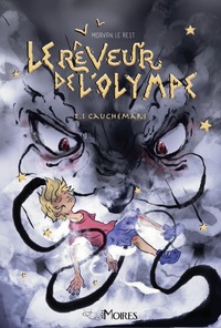 LE REVEUR DE L'OLYMPE - TOME 1 CAUCHEMARS - T01 - LE REVEUR DE L'OLYMPE - TOME 1 CAUCHEMARS