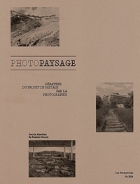 PhotoPaysage. Débattre du projet de paysage par la photographie