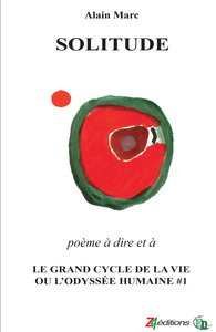 SOLITUDE - LE GRAND CYCLE DE LA VIE OU L'ODYSSEE HUMAINE