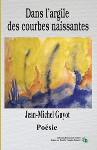 DANS L'ARGILE DES COURBES NAISSANTES