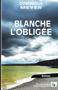 BLANCHE L'OBLIGEE