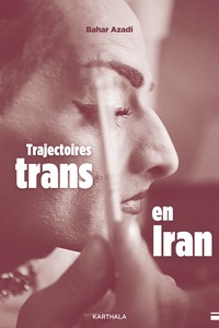 Trajectoires trans en Iran